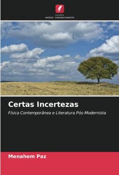 portada Certas Incertezas: Física Contemporânea e Literatura Pós-Modernista (en Portugués)