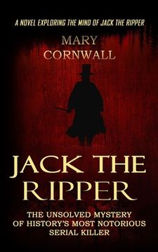 portada Jack the Ripper: A Novel Exploring the Mind of Jack the Ripper (The Unsolved Mystery of History's Most Notorious Serial Killer)