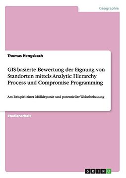 portada GIS-basierte Bewertung der Eignung von Standorten mittels Analytic Hierarchy Process und Compromise Programming (German Edition)