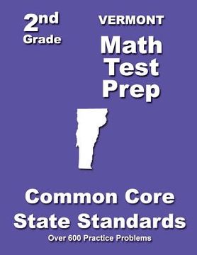 portada Vermont 2nd Grade Math Test Prep: Common Core State Standards (en Inglés)