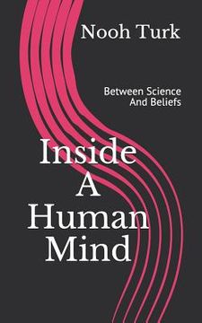 portada Inside a Human Mind: Between Science and Beliefs (en Inglés)