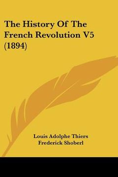 portada the history of the french revolution v5 (1894) (en Inglés)
