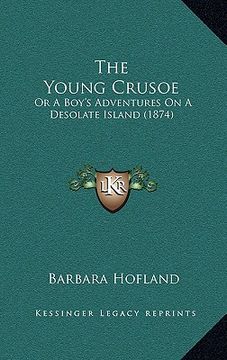 portada the young crusoe: or a boy's adventures on a desolate island (1874) (in English)