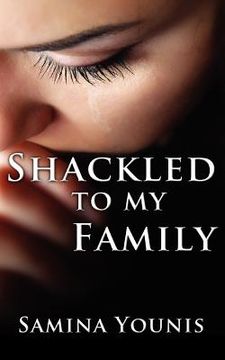 portada shackled to my family (en Inglés)