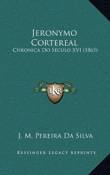 portada Jeronymo Cortereal: Chronica do Seculo xvi (1865)