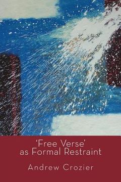 portada 'Free Verse' as Formal Restraint (in English)