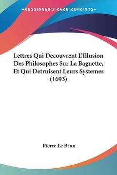 portada Lettres Qui Decouvrent L'Illusion Des Philosophes Sur La Baguette, Et Qui Detruisent Leurs Systemes (1693) (en Francés)