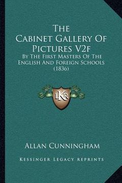portada the cabinet gallery of pictures v2f: by the first masters of the english and foreign schools (1836) (en Inglés)