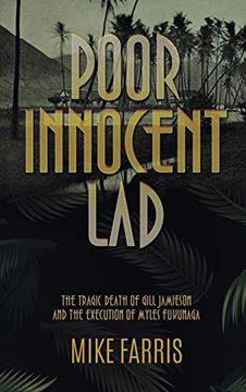 portada Poor Innocent Lad: The Tragic Death of Gill Jamieson and the Execution of Myles Fukunaga (in English)