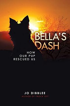 portada Bella'S Dash: How our pup Rescued us (en Inglés)