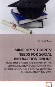 minority students' needs for social interaction online - how these needs are served by the communication functions of u.s. higher education distance l (en Inglés)