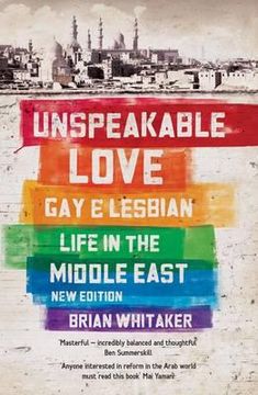 portada unspeakable love: gay and lesbian life in the middle east