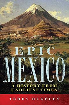portada Epic Mexico: A History From its Earliest Times (en Inglés)