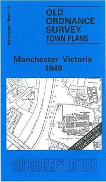 portada Manchester Victoria 1849: Manchester Sheet 23 (Old Ordnance Survey Maps of Manchester)