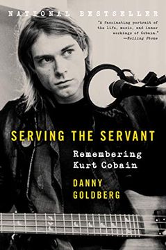 portada Serving the Servant: Remembering Kurt Cobain (en Inglés)