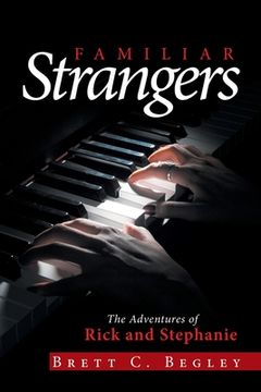 portada Familiar Strangers: The Adventures of Rick and Stephanie (en Inglés)