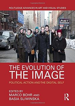 portada The Evolution of the Image: Political Action and the Digital Self (en Inglés)