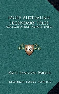 portada more australian legendary tales: collected from various tribes (en Inglés)
