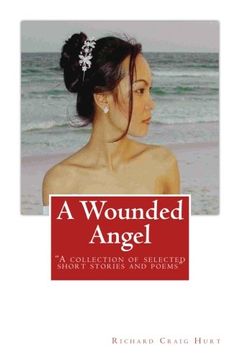 portada A Wounded Angel: "A collection of selected short stories and poems"