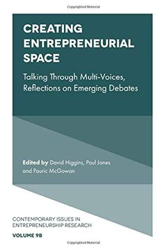 portada Creating Entrepreneurial Space: Talking Through Multi-Voices, Reflections on Emerging Debates (Contemporary Issues in Entrepreneurship Research) (en Inglés)