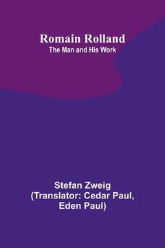 portada Romain Rolland: The Man and His Work (en Inglés)