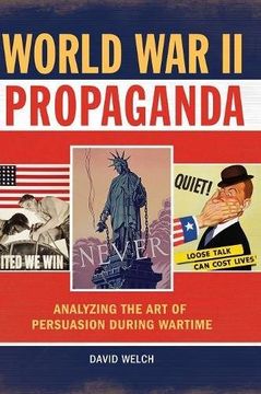portada World War II Propaganda: Analyzing the Art of Persuasion during Wartime