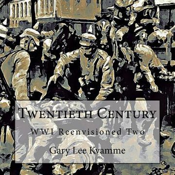 portada Twentieth Century: WWI Reenvisioned Two