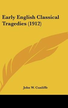 portada early english classical tragedies (1912) (en Inglés)