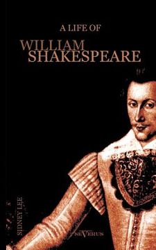 portada A Life of William Shakespeare. Biography: With Portraits and Facsimiles (en Inglés)