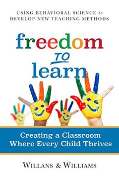 portada Freedom to Learn: Creating a Classroom Where Every Child Thrives (in English)