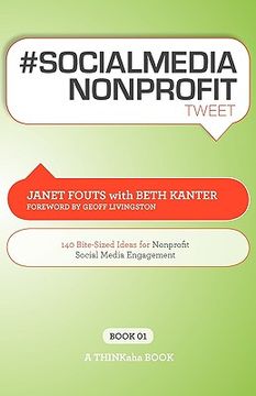 portada # socialmedia nonprofit tweet book01: 140 bite-sized ideas for nonprofit social media engagement (en Inglés)