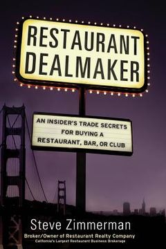 portada Restaurant Dealmaker: An Insider's Trade Secrets For Buying a Restaurant, Bar or Club (en Inglés)