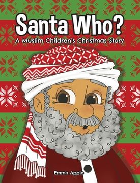 portada Santa Who: A Muslim Children's Christmas Story (en Inglés)