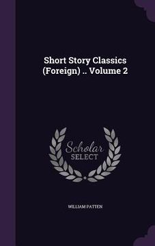 portada Short Story Classics (Foreign) .. Volume 2 (en Inglés)