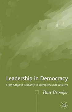 portada Leadership in Democracy: From Adaptive Response to Entrepreneurial Initiative (en Inglés)