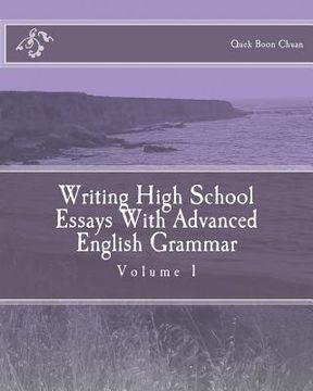 portada Writing High School Essays With Advanced English Grammar (en Inglés)