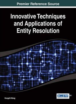 portada Innovative Techniques and Applications of Entity Resolution (Advances in Data Mining and Database Management)