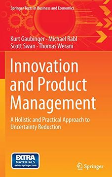 portada Innovation and Product Management a Holistic and Practical Approach to Uncertainty Reduction Springer Texts in Business and Economics (in English)