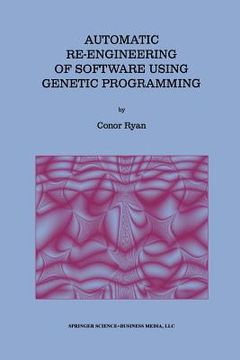 portada Automatic Re-Engineering of Software Using Genetic Programming (en Inglés)