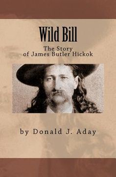 portada wild bill - the story of james butler hickok