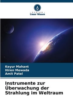 portada Instrumente zur Überwachung der Strahlung im Weltraum (en Alemán)