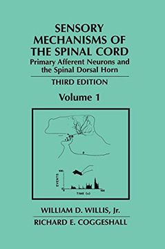 portada Sensory Mechanisms of the Spinal Cord: Volume 1 Primary Afferent Neurons and the Spinal Dorsal Horn (en Inglés)