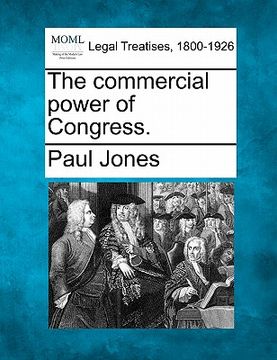 portada the commercial power of congress. (en Inglés)