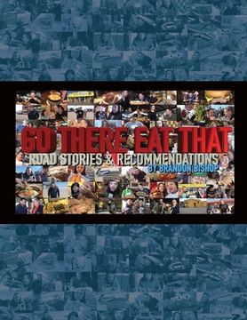 portada Go There Eat That: Road Stories & Recommendations (en Inglés)