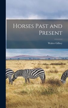 portada Horses Past and Present (en Inglés)