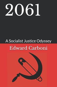 portada 2061: A Socialist Justice Odyssey (en Inglés)