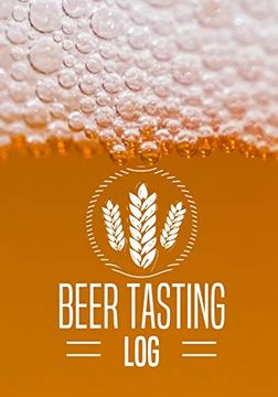 portada Beer Tasting Log: Rate the Brews, Name the Brewery, and Write in Notes, Details and More (en Inglés)