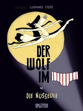 portada Der Wolf im Slip. Band 6: Der Wolf im Slip in »Die Nusseule« (in German)