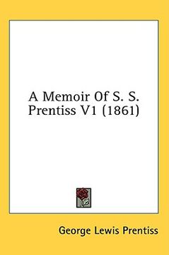 portada a memoir of s. s. prentiss v1 (1861) (en Inglés)