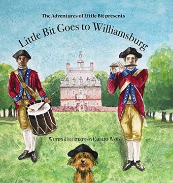 portada Little bit Goes to Williamsburg: The Adventures of Little bit (en Inglés)